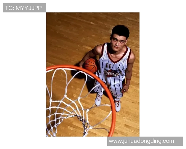 姚明从青涩球员到NBA冠军的传奇旅程与奋斗历程 姚明从青涩球员到NBA冠军的传奇旅程与奋斗历程